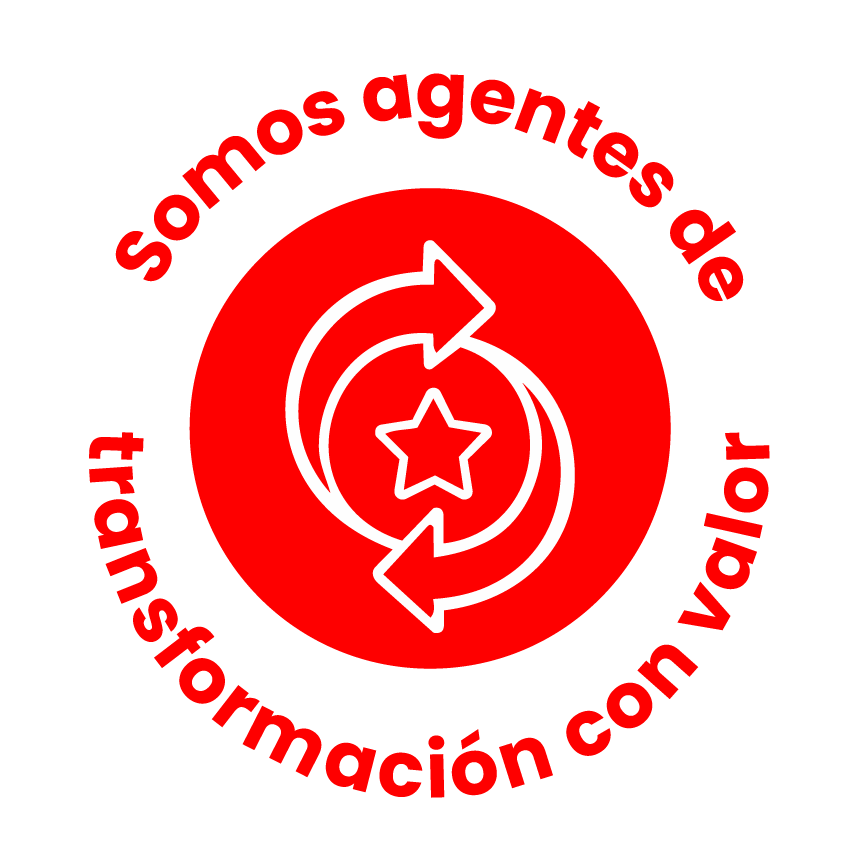 Somos agentes de transformación con valor